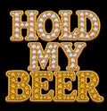 Hold My Beer